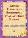 Grace Harlowe's Sophomore Year at High School